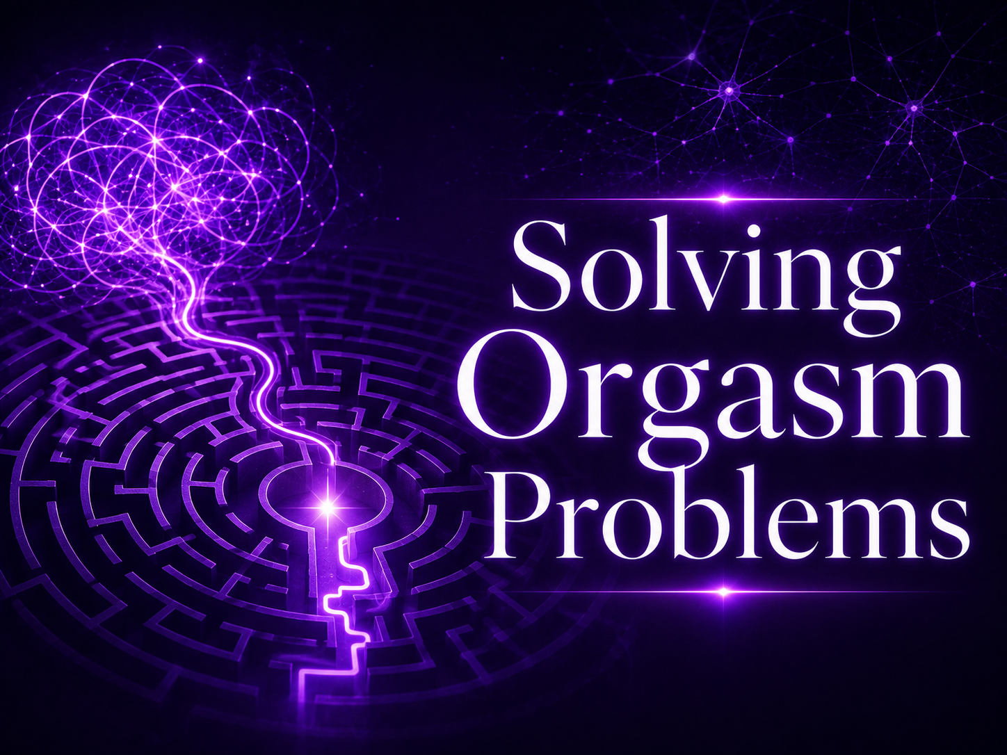 Solving Orgasm Problems